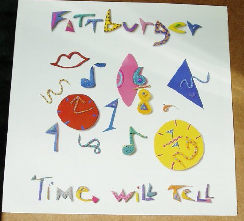 Fattburger/Time Will Tell